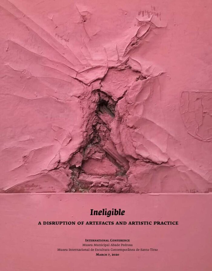 Atas Conferência Internacional Ineligible. A disruption of artifacts and artistic practice